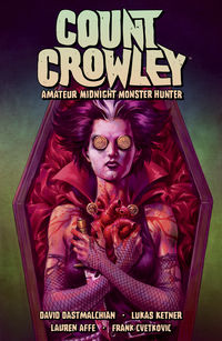 Cover image for Count Crowley Volume 2: Amateur Midnight Monster Hunter TPB