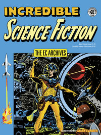 Cover image for The EC Archives: Incredible Science Fiction TPB