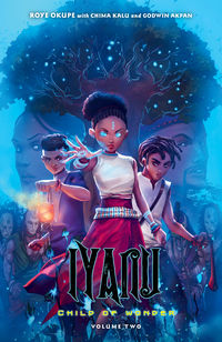 Cover image for Iyanu: Child of Wonder Volume 2 TPB