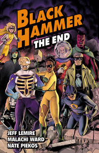 Cover image for Black Hammer Volume 8: The End TPB