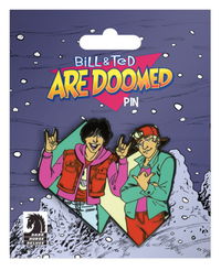 Cover image for Bill and Ted Are Doomed Pin