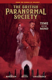 Cover image for British Paranormal Society: Time Out of Mind HC