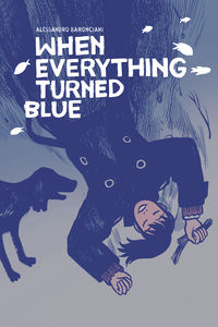 Cover image for When Everything Turned Blue HC