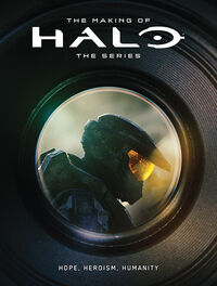 Cover image for The Making of Halo The Series: Hope, Heroism, Humanity HC
