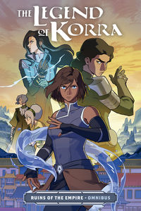 Cover image for The Legend of Korra: Ruins of the Empire Omnibus TPB