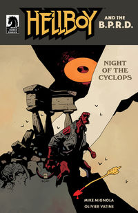Cover image for Hellboy and the B.P.R.D.: Night of the Cyclops one-shot (Mike Mignola Variant Cover)
