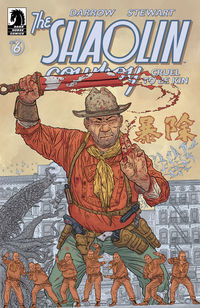 Cover image for Shaolin Cowboy: Cruel to Be Kin #6