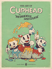 Cover image for The Art of Cuphead: The Delicious Last Course HC