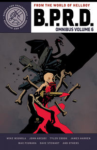 Cover image for B.P.R.D. Omnibus Volume 6 TPB