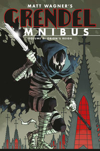 Cover image for Grendel Omnibus Volume 3: Orion's Reign TPB (Second Edition)