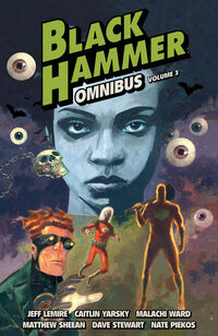 Cover image for Black Hammer Omnibus Volume 3