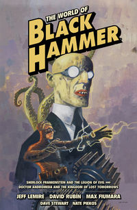 Cover image for The World of Black Hammer Omnibus Volume 1 TPB