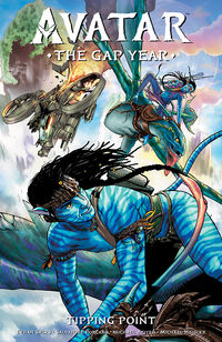 Cover image for Avatar: The Gap Year Volume 1--Tipping Point TPB