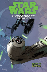 Cover image for Star Wars: Hyperspace Stories Volume 3--Light and Shadow TPB