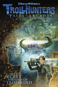 Cover image for Trollhunters: Tales of Arcadia--The Secret History of Trollkind