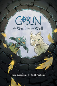 Cover image for Goblin Volume 2: The Wolf and the Well TPB