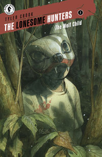 Cover image for The Lonesome Hunters: The Wolf Child #1