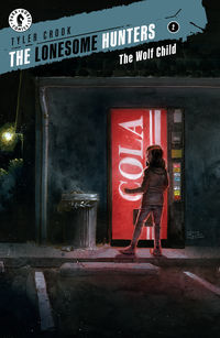 Cover image for The Lonesome Hunters: The Wolf Child #2