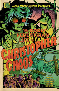 Cover image for The Oddly Pedestrian Life of Christopher Chaos #1 (Isaac Goodhart Variant Cover)
