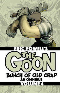 Cover image for The Goon: A Bunch of Old Crap Volume 4--An Omnibus TPB
