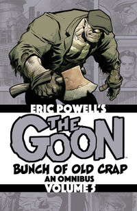 Cover image for The Goon: A Bunch of Old Crap Volume 5--An Omnibus TPB