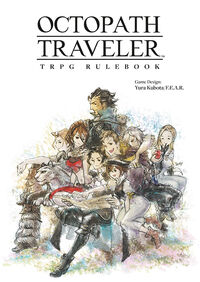 Cover image for Octopath Traveler TRPG Rulebook HC
