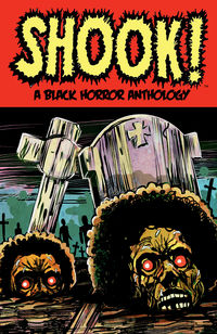 Cover image for Shook! A Black Horror Anthology TPB