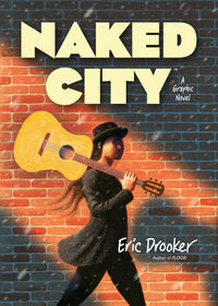 Cover image for Naked City: A Graphic Novel HC