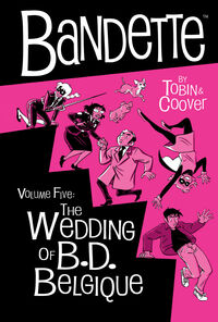 Cover image for Bandette Volume 5: The Wedding of B.D. Belgique HC