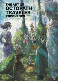 Cover image for The Art of Octopath Traveler: 2020-2023 HC