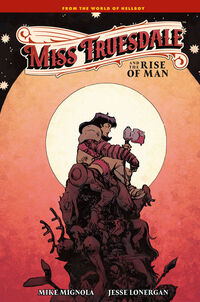 Cover image for Miss Truesdale and the Rise of Man HC