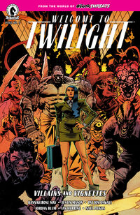 Cover image for Minor Threats: Welcome to Twilight--Villains and Vignettes #2