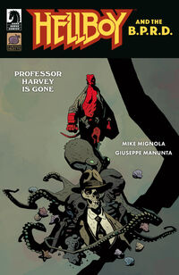 Cover image for Hellboy and the B.P.R.D.: Professor Harvey is Gone (Mike Mignola Variant Cover)