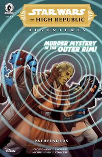 Cover image for Star Wars: The High Republic Adventures--Pathfinders #3