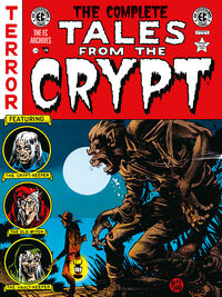 Cover image for The Complete Tales from the Crypt Archive HC