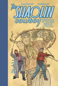 Cover image for The Shaolin Cowboy: Beginning of the End Results--21 Years of Blood, Sweat, and Chainsaws HC