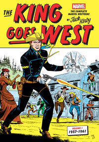 Cover image for The King Goes West: The Complete Marvel Westerns by Jack Kirby Volume 1–1957-1961