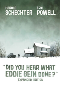Cover image for Did You Hear What Eddie Gein Done? TPB (Expanded Edition)
