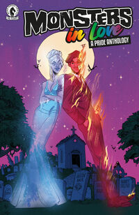 Cover image for Monsters in Love: A Pride Anthology (Bradley Clayton Variant Cover)