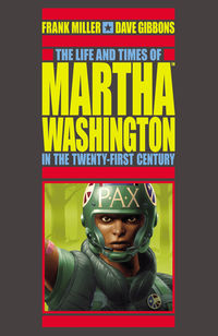 Cover image for The Life and Times of Martha Washington in the Twenty-First Century (Second Edition) TPB