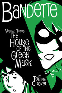 Cover image for Bandette Volume 3: The House of the Green Mask HC