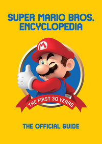 Cover image for Super Mario Encyclopedia: The Official Guide to the First 30 Years HC
