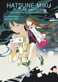 Cover image for Hatsune Miku: Future Delivery Volume 1 TPB