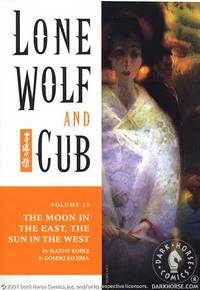 Cover image for Lone Wolf and Cub Vol. 13: The Moon in the East, The Sun in the West TPB