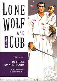 Cover image for Lone Wolf and Cub Vol. 24: In These Small Hands TPB