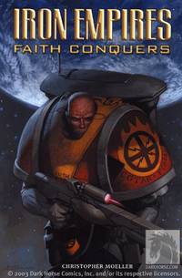 Cover image for Iron Empires Volume 1: Faith Conquers TPB