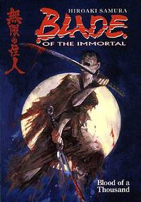 Cover image for Blade of the Immortal Volume 1: Blood of a Thousand TPB