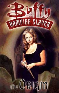 Cover image for Buffy the Vampire Slayer Vol. 0: The Origin TPB
