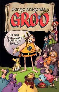 Cover image for Sergio Aragonés' Groo: The Most Intelligent Man in the World TPB