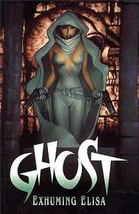 Cover image for Ghost: Exhuming Elisa TPB
